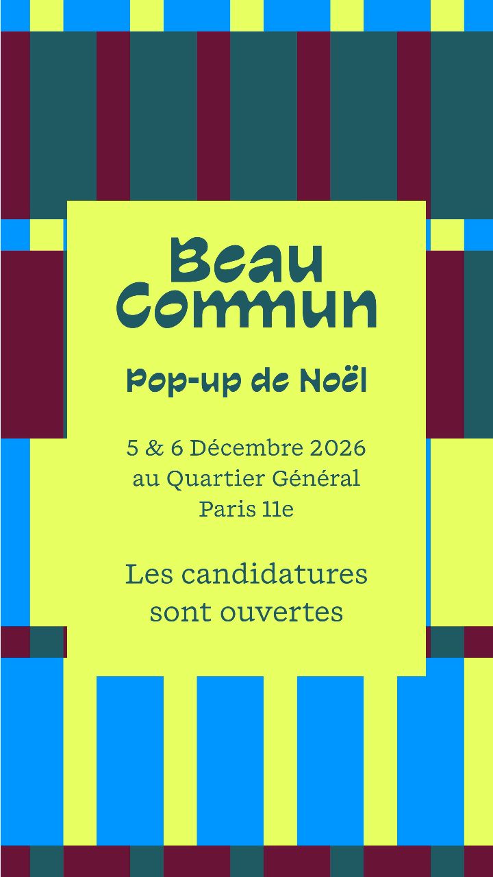 Beau Commun est de retour pour un édition de Noël le Samedi 5 & Dimanche 6 Décembre 2026, toujours au « Quartier Général » – 71 rue de la Fontaine au Roi, Paris 11ème.

Mode et accessoires, bijoux, maroquinerie, céramique, décoration, illustrations, beauté et bien-être, food, kids, jeux, DIY, tatouage... Des créations en petites séries, des pièces originales, de la production française et durable, des produits naturels et locaux.

Si vous êtes créateurs et que vous souhaitez nous rejoindre, les candidatures sont ouvertes.

Infos et formulaire sont sur notre site. Lien en bio 🔼

#beaucommun #popup #popupparis #paris11 #quartiergeneral