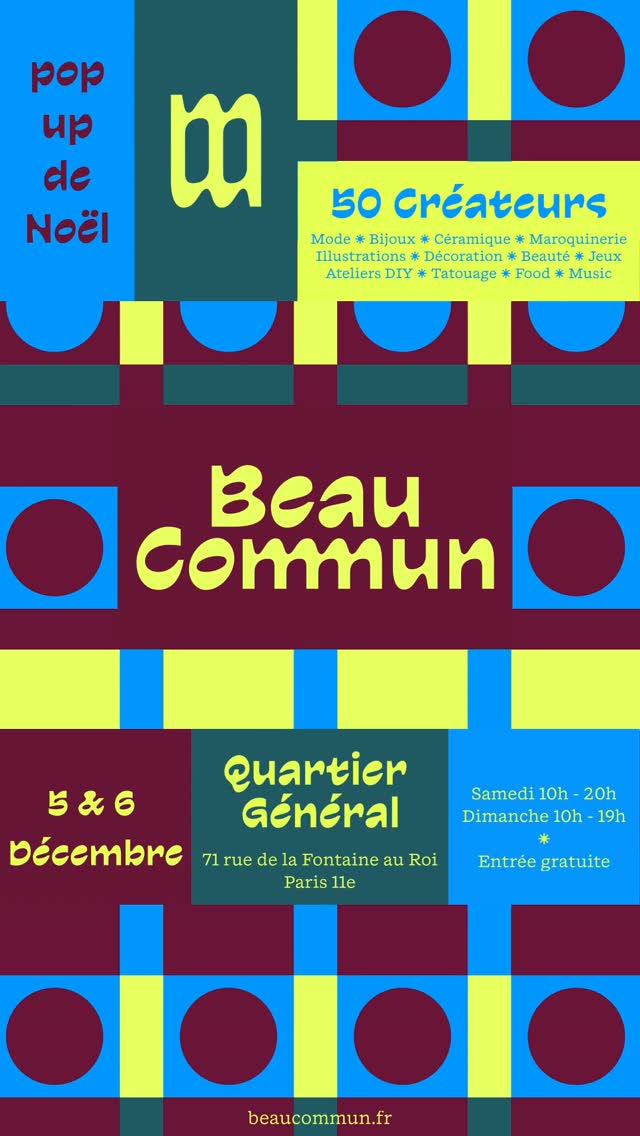 Beau Commun vous donne rendez-vous pour une 2e édition spéciale Noël 🎄🎅!

On vous a préparé une sélection de 50 créateurs et artisans pour faire le plein de cadeaux pour toute la famille. Quoi de mieux que de l'artisanat engagé au pied du sapin.

Un pop-up festif où vous pourrez retrouver de la mode, du bijoux, de la maroquinerie, de la céramique, de la décoration intérieure, des illustrations et photographie, des produits de beauté et de bien-être, du loisir créatif, des jeux, des produits zéro déchets, des créations gourmandes…

Au programme également des ateliers DIY (sur réservation), un espace tatouage, du Nail Art, une cabine à portraits et le "Beau Café" pour une pause sucrée 🍰 ☕

📅 Rendez-vous les 5 & 6 Décembre 2026

📍Quartier Général - 71 rue de la Fontaine au Roi - Paris 11e

🕐 Samedi 10h-20h / Dimanche 10h-19h
  Entrée gratuite

🚇 Couronnes (L2), Belleville (L2 et 11), Goncourt (L11) 
  Parmentier (L3)

Toutes les infos sont en bio 🔼

#beaucommun #quartiergeneral #popup #popupparis #createurs