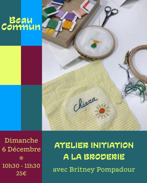 Chez Beau Commun on vous propose tout au long du week-end différents ateliers créatifs et animations.

Venez vous essayer à la broderie le Dimanche 6 Décembre de 10h30 à 11h30 lors d’un atelier animé par Maÿlis fondatrice de @britneypompadour.

Durant une heure, vous apprendrez à broder votre prénom ou un petit motif simple. 

Apportez le tee-shirt, la chemise ou l'accessoire en tissu de votre choix, vous le broderez ensemble au cours de l’atelier. Britney pompadour se charge de vous prêter tout le reste du matériel : cercle à broder, paire de ciseaux, fil, aiguille et motif personnalisé hydrosoluble.

Durée : 1h00
A partir de 12 ans – Aucun niveau requis 
Tout le matériel nécessaire à l’atelier est fourni
Tarif : 25€

Réservation en ligne. Lien en bio 🔼